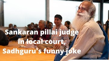Sadhguru JV telling funny joke of Shankaran Pillai judge in local court