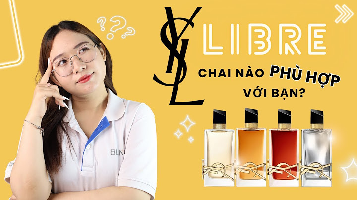 Review nước hoa ysl libre 2023