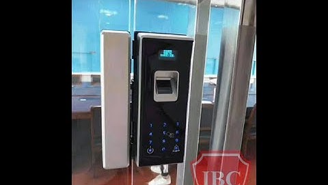 Hướng dẫn Lắp khóa vân tay cho cửa kính