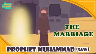 Prophet Muhammed (SAW) Stories | The Marriage | Ramadan | Quran Stories | Islamic Video #prophet