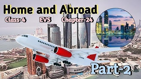 Home and Abroad Class 4 (Part-2) Chapter‐24 EVS  with question answer @NCERTTHEMIND