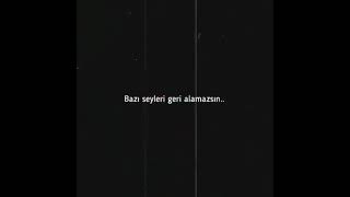 Bazı şeyleri geri alamazsın... Resimi