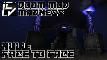 Null: Face To Face - Doom Mod Madness