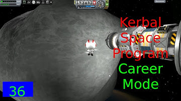 E-036- About That Asteroid - KSP Career Mode