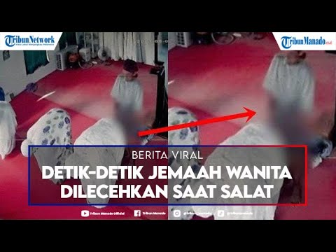 Detik-detik Jemaah Wanita Dilecehkan Saat Salat di Musala