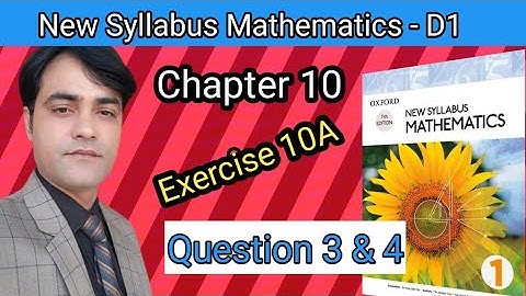 Exercise 10A Question no 3 & 4 I Oxford New Syllabus Mathematics ||Chapter 10|| D1 Solutions
