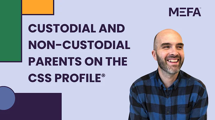Custodial and Non-custodial Parents on the CSS Profile