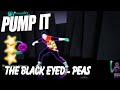 Pump it  the black eyed peas  just dance 3 