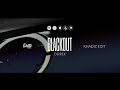 Dirrek - Blackout (Khadiz Edit)