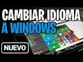 COMO CAMBIAR EL IDIOMA DE MI PC  - WINDOWS 10 (2019)