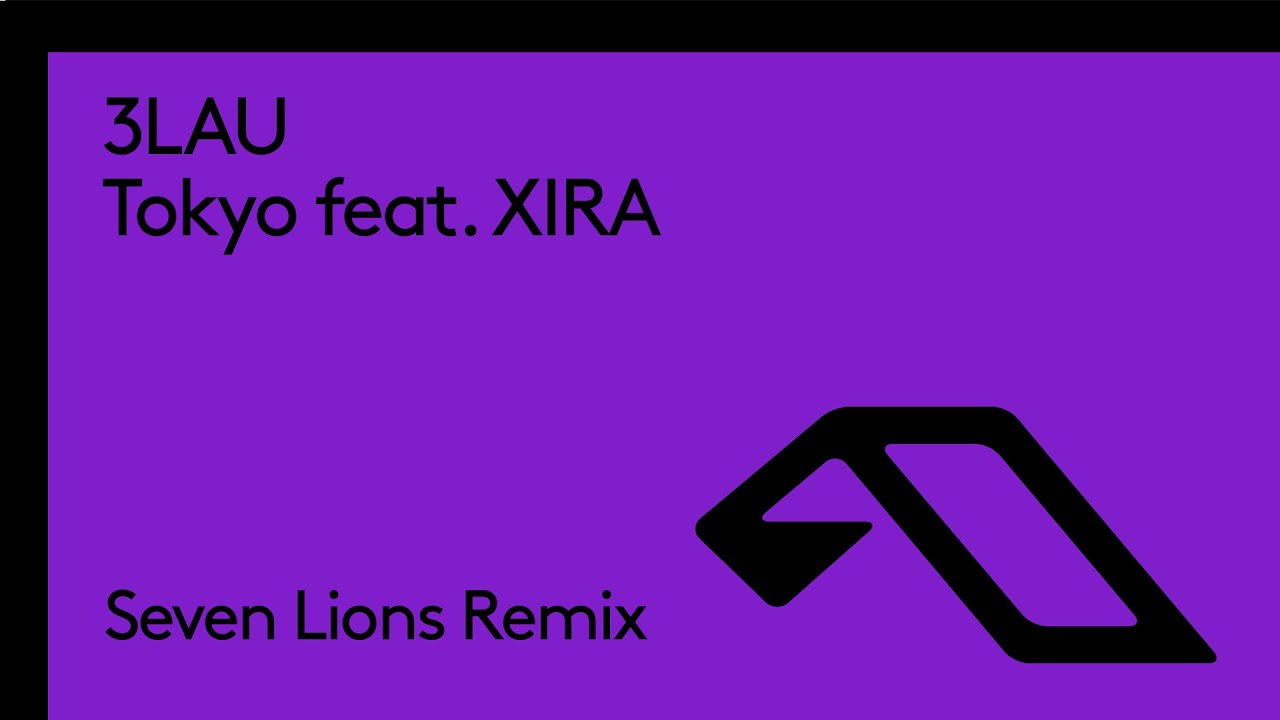 3LAU feat. XIRA - Tokyo (Seven Lions Remix) - YouTube