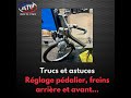 Frein pdalier    trucs et astuces