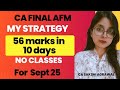 BEST STRATEGY for Final AFM SEPT 25| My strategy +notes| Sept 25 |Group 1#afmstrategy#sept25#cafinal