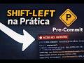 Shift-Left na prática com pre-commit