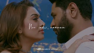 Nee Indri Naanum 💕 Seramal Ponal 💕 Love Status Video 💕 Sparrow 