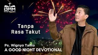 Download Lagu a Good Night Devotional | Tanpa Rasa Takut | Ps. Wignyo Tanto MP3