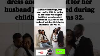 💔🕊️ TRAGIC LOSS: KIARA BROKENBROUGH, VIRAL FOR $500 WEDDING, DIES AT 32 DURING CHILDBIRTH.#shorts"