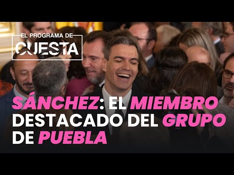 Pedro Sánchez: el miembro destacado del Grupo de Puebla