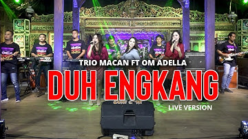 Trio Macan, OM ADELLA - Duh Engkang (Live Performance)