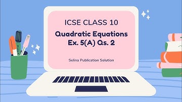 ICSE Class 10 Maths | Chapter 5 Quadratic Equations | Selina Publication | Ex. 5(A) Qs. 2