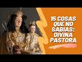 15 Cosas Que No Sabias: Divina Pastora