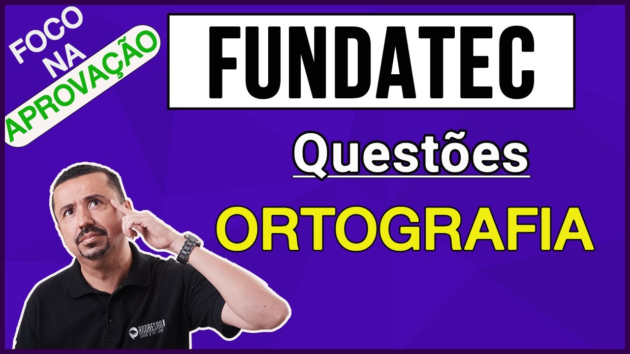 Português -  Questões FUNDATEC - Ortografia - Prof. Andresan Machado
