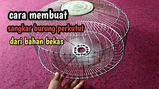 CARA MEMBUAT SANGKAR BURUNG PERKUTUT