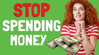 12 Ways to Stop Spending Money | STOP Impulse Buying