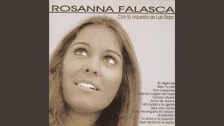 Video thumbnail of "Rosana Falasca - Si No Me Engaña El Corazón"