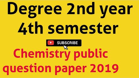 degree 2nd year 4th semester chemistry public question paper 2019