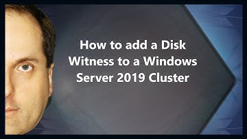 How to add a Disk Witness to a Windows Server 2019 Cluster