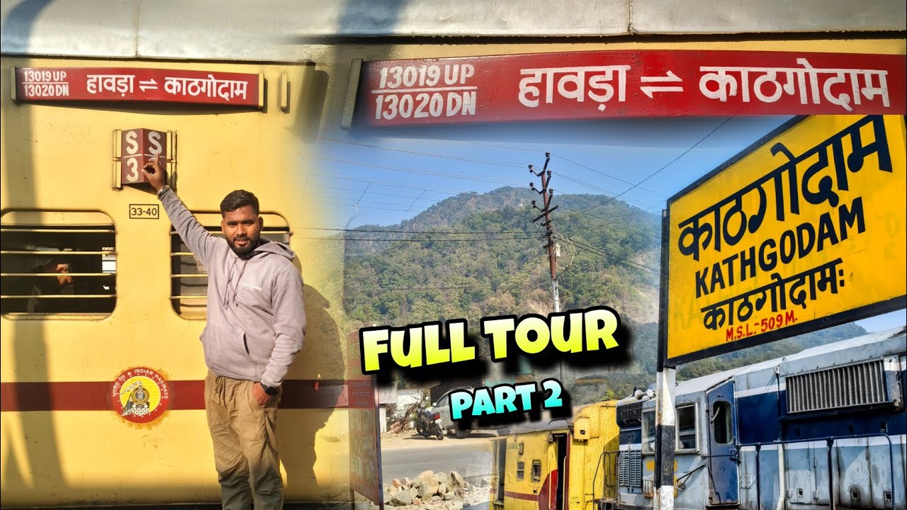 Part 2 | Howrah to Kathgodam train journey | train journey kathgodam | kathgodam train | Delhi train