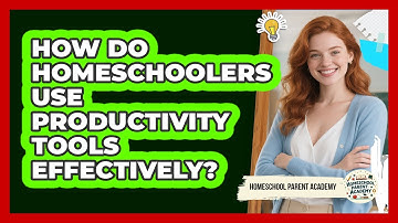 How Do Homeschoolers Use Productivity Tools Effectively?