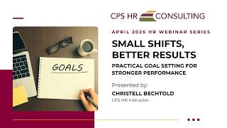 April 2026 HR Webinar Series: Practical Goal Setting for Stronger Performance