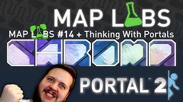 Portal! Now in Colour!!! - Map Labs! (Chroma) Live Stream!