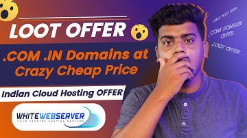 😱Loot Offer - .COM .IN Domains at Crazy Cheap Price + Indian Cloud Hosting OFFER | WhiteServer