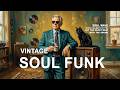 🔥 Spiritual Soul Funk Beats | Vintage Rhythms & Divine Funk Flow That Heals