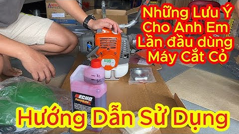 Hướng dẫn sử dụng máy cắt cỏ. Dành cho những Anh Em lần đầu tiên tiếp xúc với máy cắt cỏ!