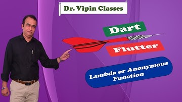 Dart Flutter - How to create Lambda or Anonymous Function - Video 20  | Dr. Vipin Classess