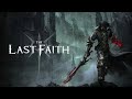 The Last Faith -  Gameplay Part 1