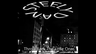 Steely Dan - Throw Back The Little Ones