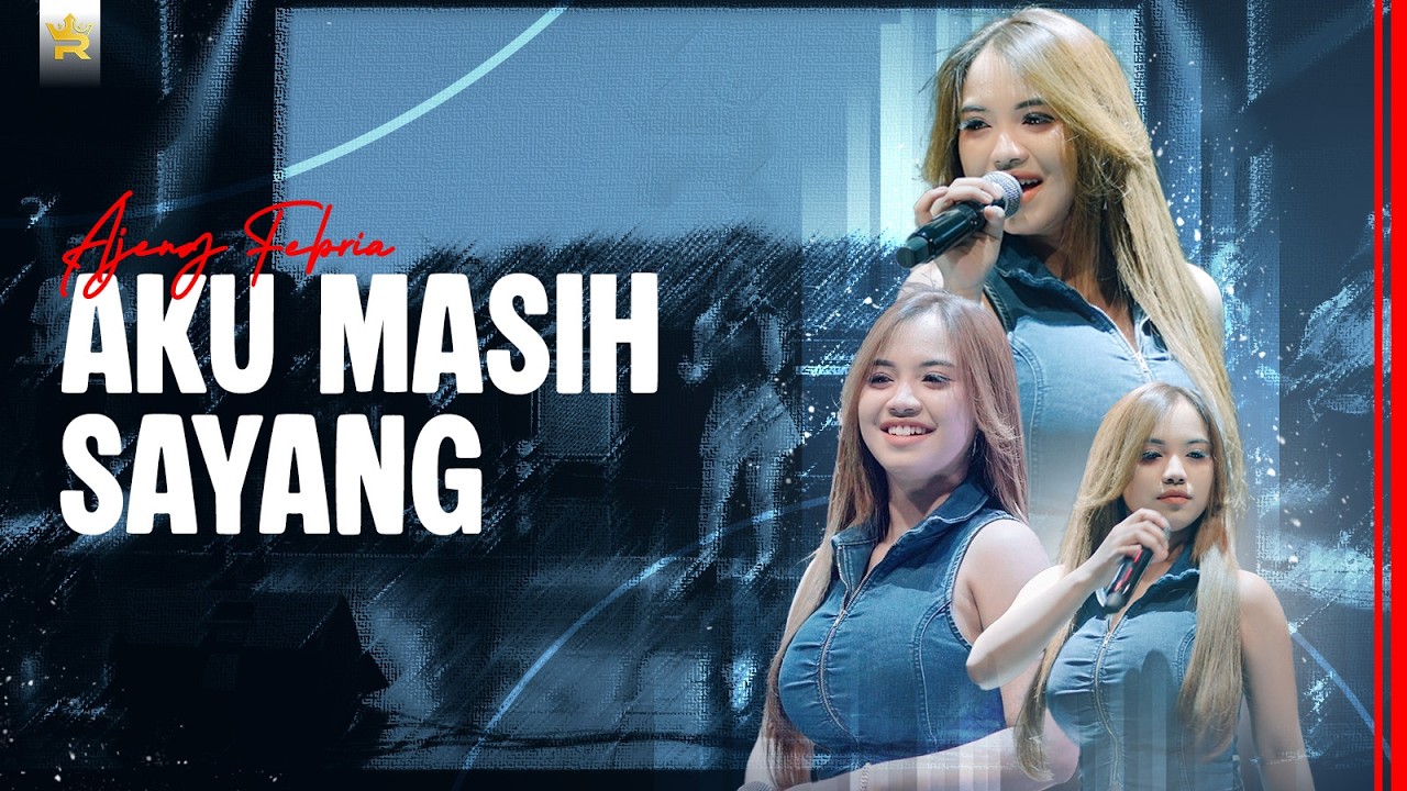 AJENG FEBRIA - AKU MASIH SAYANG ( Official Live Video Royal Music )