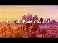 West Coast G Funk Instrumental Mix 2021 (G Funk Beats) #01