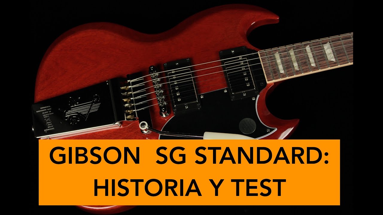 Historia y Test: Gibson SG Standard - YouTube