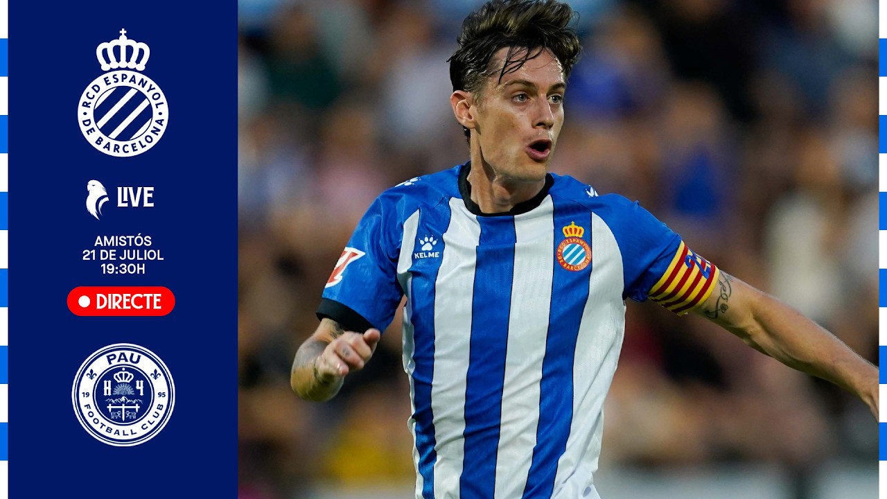 🔴 EN DIRECTE ⚽️ RCD Espanyol 🆚 Pau FC - Amistós pretemporada 26/27