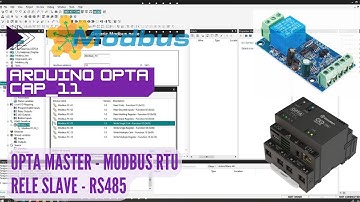 ⚡ Curso de OPTA Cap_11 Arduino PLC IDE - Modbus RTU Master to slave Rele Modbus RTU RS485