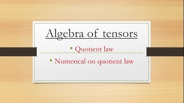 Quotient law || TENSORS P-8 ||