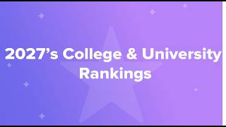 Full 2027’s College & University Rankings Guide