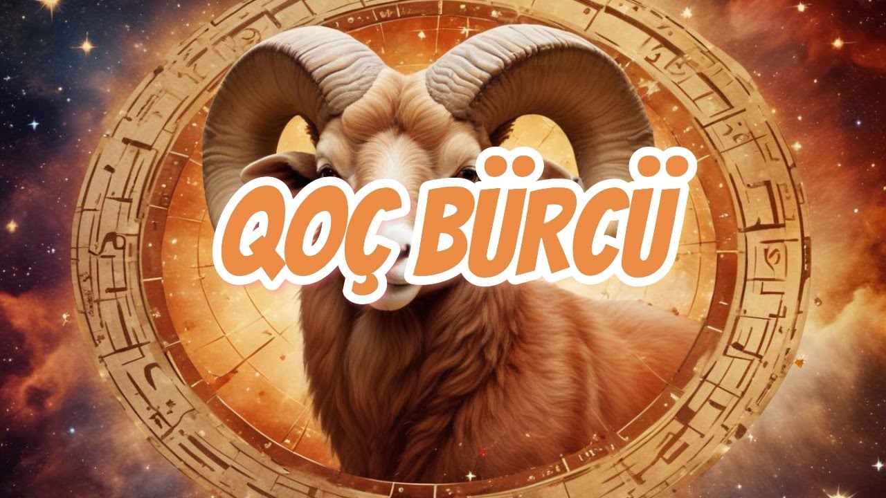QOÇ BÜRCÜ. Həftəlik bürc proqnozu (25-31 AVQUST) 