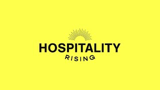 Hospitality Rising | Let's rise together